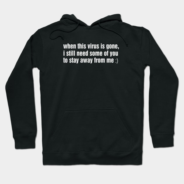 When this virus is gone Hoodie by GLStyleDesigns